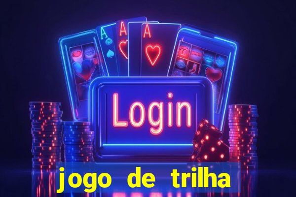 jogo de trilha para imprimir